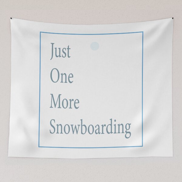 Item preview, Just One More Snowboarding - modern design  designed and sold by Designseller1.