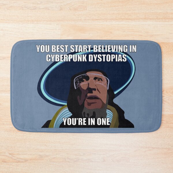 Item preview, YOU BEST START BELIEVING IN CYBERPUNK DYSTOPIAS. YOU’RE IN ONE. designed and sold by LokeArtemis.