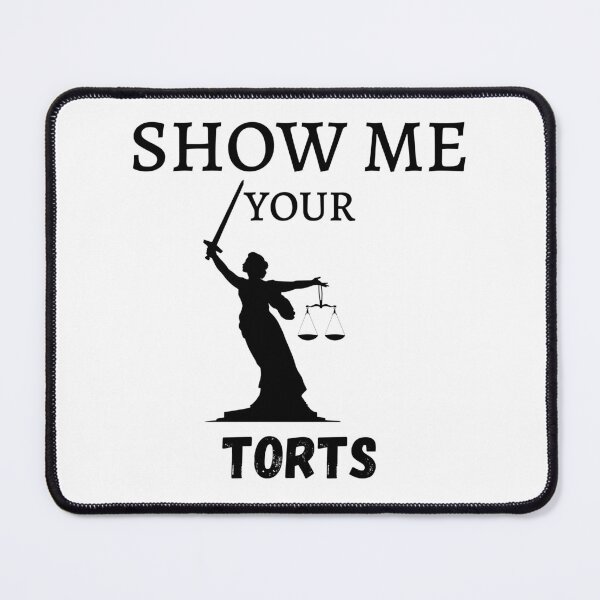 Item preview, Show Me Your Torts Funny Sarcastic For Lawyers designed and sold by designbuck.
