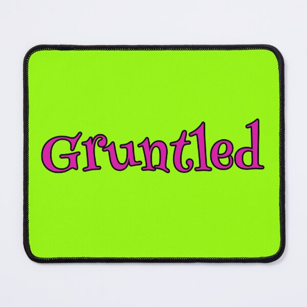 Item preview, Humorous Gruntled designed and sold by Willyboy16.