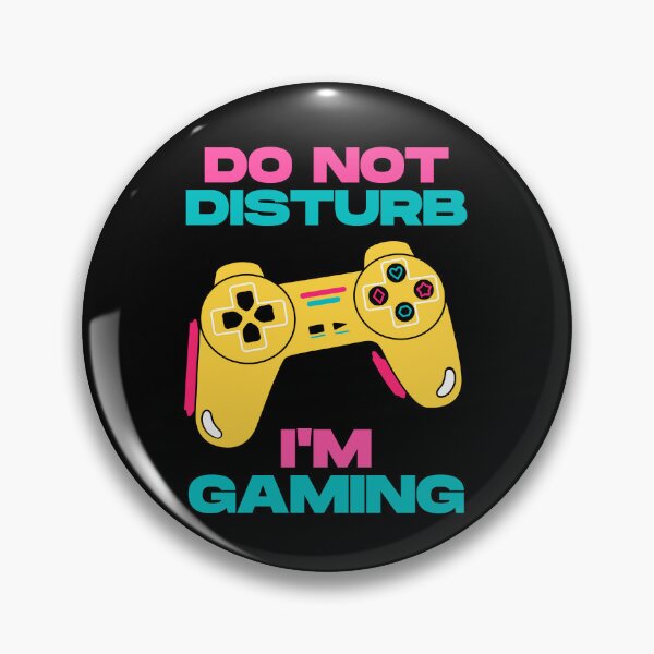 Item preview, Do Not Disturb I'm Gaming designed and sold by HappyBright.