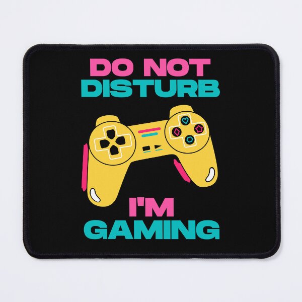 Item preview, Do Not Disturb I'm Gaming designed and sold by HappyBright.