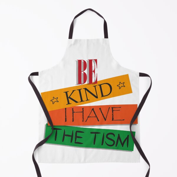 Item preview, be kind i have the tism designed and sold by faicalart.