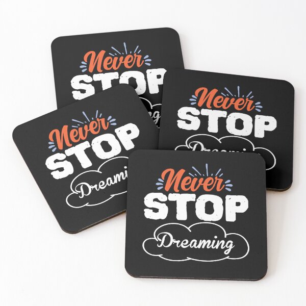 Item preview, Never Stop Dreaming designed and sold by BPozitiv.