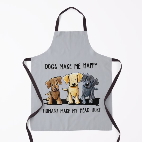 Item preview, Dogs Makes Me Happy Humans Make My Head Hurt designed and sold by zacben.