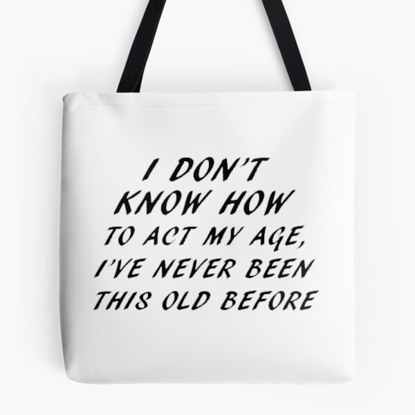 Item preview, Act My Age Funny designed and sold by David Dehner.