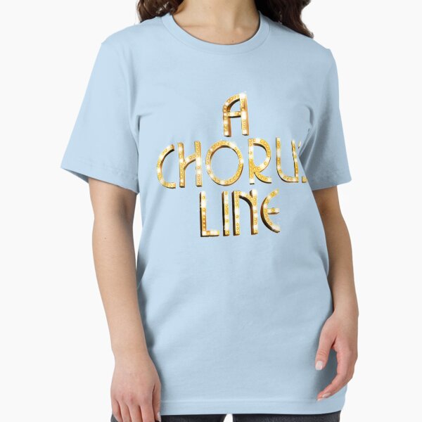 A Chorus Line T-Shirts for Sale | Redbubble