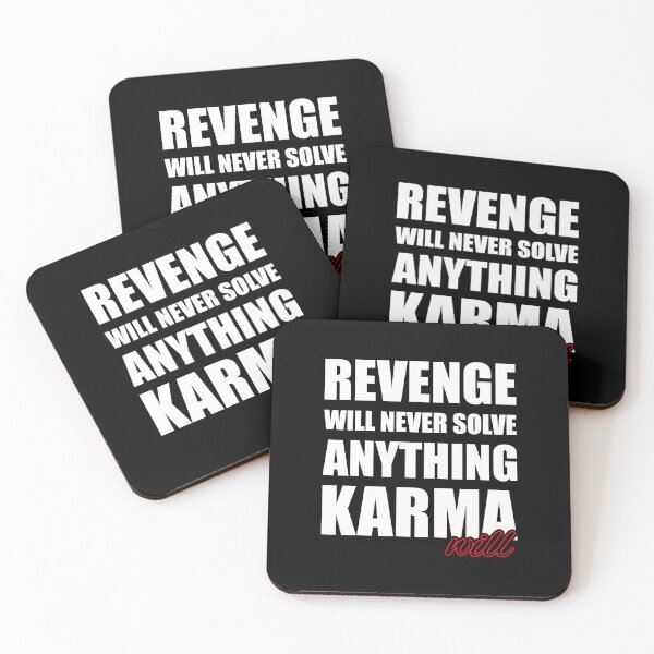 Item preview, Revenge Will Never Solve Anything, Karma Will designed and sold by OutcastBrain.