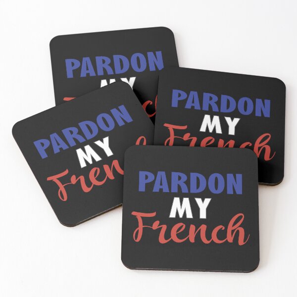 Item preview, Pardon My French - Funny French Sayings designed and sold by TravelScientist.