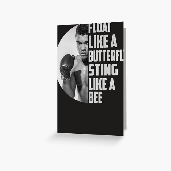 "Float like a butterfly Sting like a bee muhammad ali sayings best