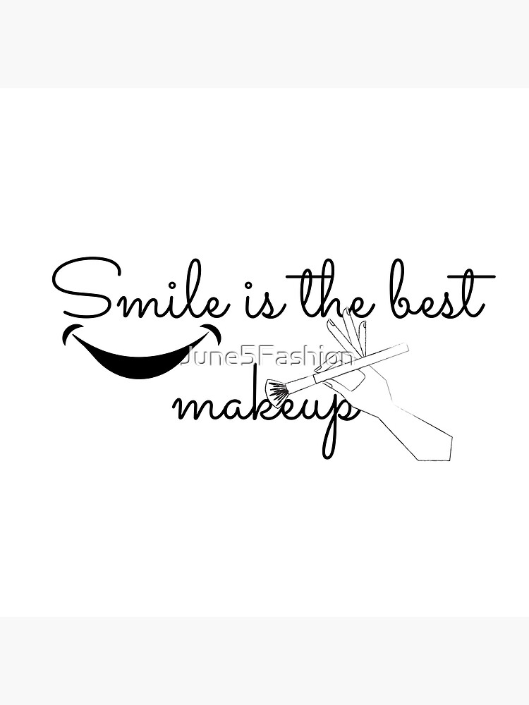 smile-is-the-best-makeup-poster-for-sale-by-june5fashion-redbubble