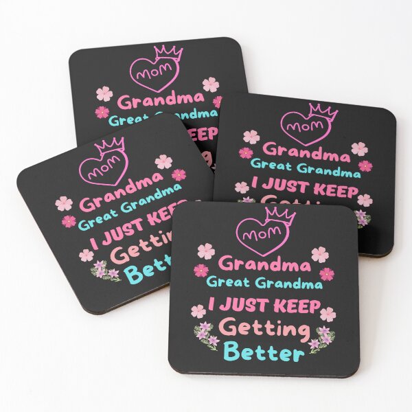Item preview, Mom Grandma Great Grandma I Just Keep Getting Better designed and sold by BhavyaBathla.