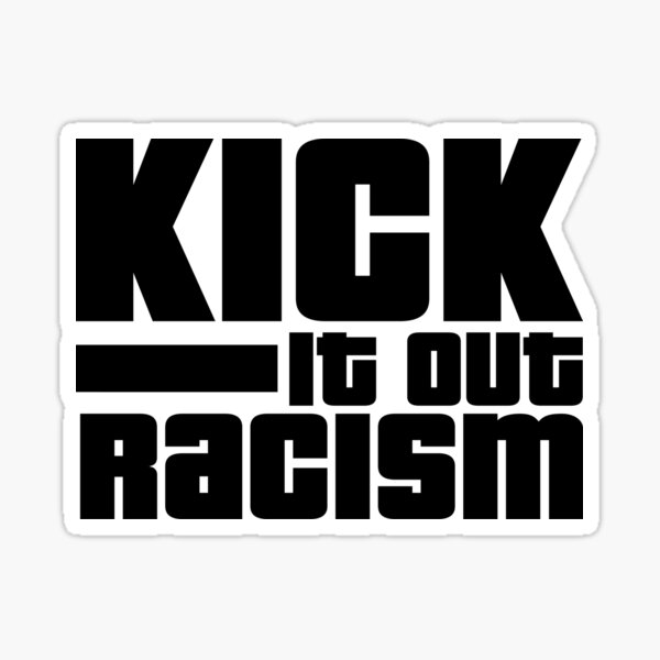 Vista previa del artículo con la obra «Kick It Out Racism - Citas», diseñado y vendido por Fluffy Fabulous.
