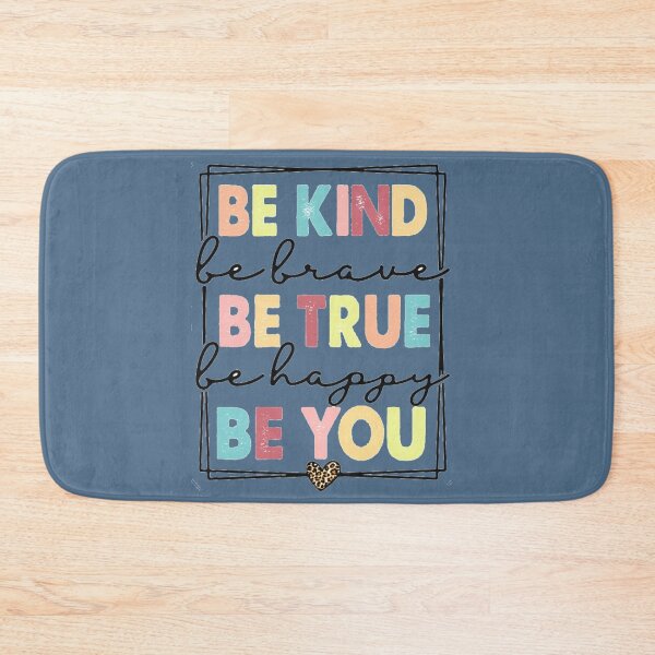 Item preview, Be kind be brave be true be happy be you designed and sold by TheArtPoint.