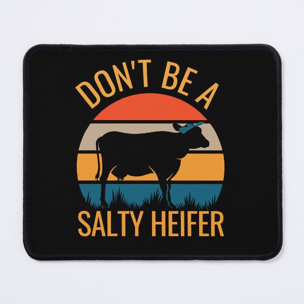 Item preview, Salty Heifer Funny Cow Meme designed and sold by DadJokeDescript.