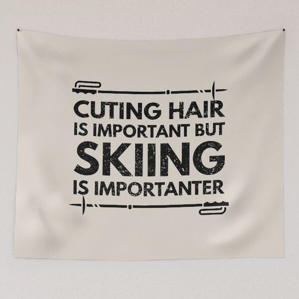 Item preview, cuting hair Is Important But Skiing Is Importanter - Funny cuting hair Quote Gift Idea For Men and Womens designed and sold by Mmmm3344.