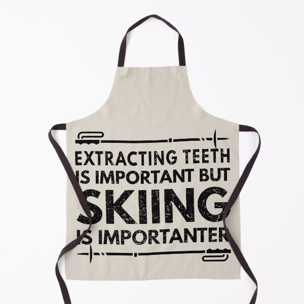 Item preview, extracting teeth Is Important But Skiing Is Importanter - Funny extracting teeth Quote Gift Idea For Men and Womens designed and sold by Mmmm3344.