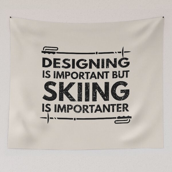 Item preview, designing Is Important But Skiing Is Importanter - Funny designing Quote Gift Idea For Men and Womens designed and sold by Mmmm3344.
