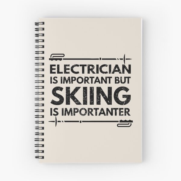 Item preview, electrician Is Important But Skiing Is Importanter - Funny electrician Quote Gift Idea For Men and Womens designed and sold by Mmmm3344.