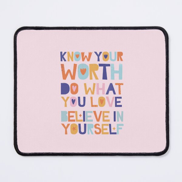 Item preview, Know Your Worth Do What You Love Believe In Yourself designed and sold by ArtCity Designs.