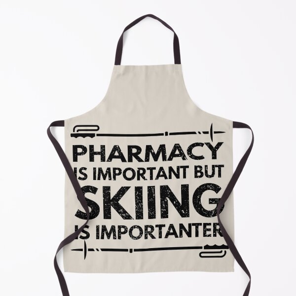 Item preview, Pharmacy Is Important But Skiing Is Importanter - Funny Pharmacy Quote Gift Idea For Men and Womens designed and sold by Mmmm3344.