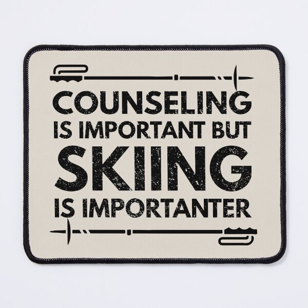 Item preview, Counseling Is Important But Skiing Is Importanter - Funny Counseling Quote Gift Idea For Men and Womens designed and sold by Mmmm3344.