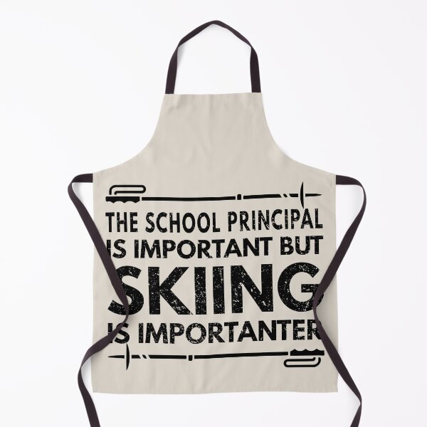 Item preview, The School Principal Is Important But Skiing Is Importanter - Funny The School Principal Quote Gift Idea For Men and Womens designed and sold by Mmmm3344.