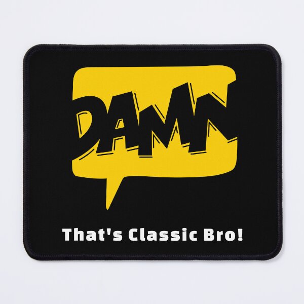Item preview, Damn That's Classic Bro designed and sold by darknessjeff86.