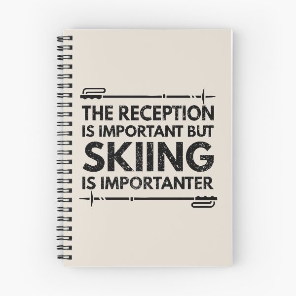 Item preview, The Reception Is Important But Skiing Is Importanter - Funny The Reception Quote Gift Idea For Men and Womens designed and sold by Mmmm3344.