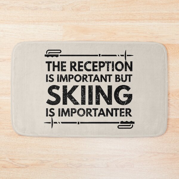 Item preview, The Reception Is Important But Skiing Is Importanter - Funny The Reception Quote Gift Idea For Men and Womens designed and sold by Mmmm3344.