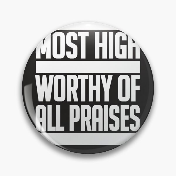 Item preview, Most High, Worthy of All Praises Premium designed and sold by pat0gk.