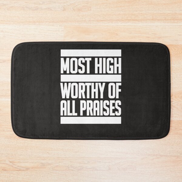 Item preview, Most High, Worthy of All Praises Premium designed and sold by pat0gk.