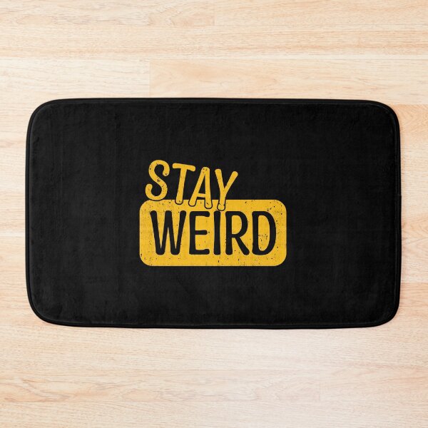 Item preview, STAY WEIRD designed and sold by Kalit Designs.