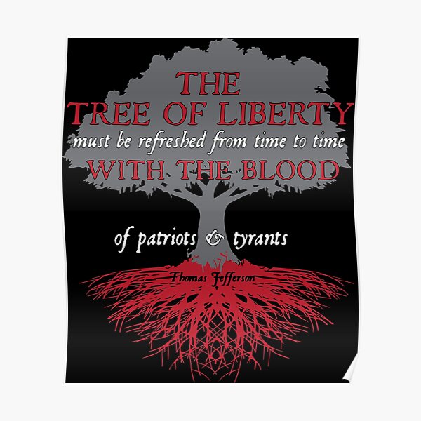 The tree of liberty must be refreshed from time to time with the blood of  patriots and tyrants. Thomas Jefferson Pullover Hoodie for Sale by Graphic  Master