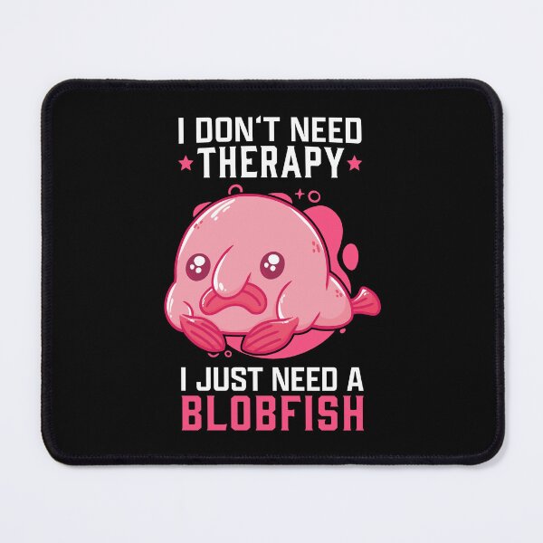 Item preview, Blobfish no therapy meme ugly blobfish designed and sold by madgrfx.