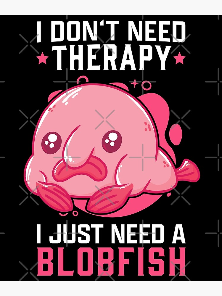 I'm attracted to blobfish - Meme by Breecko :) Memedroid