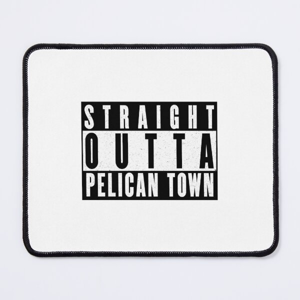 Item preview, Straight outta Pelican Town designed and sold by YorkshireNation.