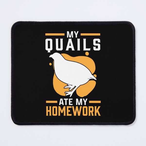 Item preview, Quail homework eaten quail breeders designed and sold by madgrfx.