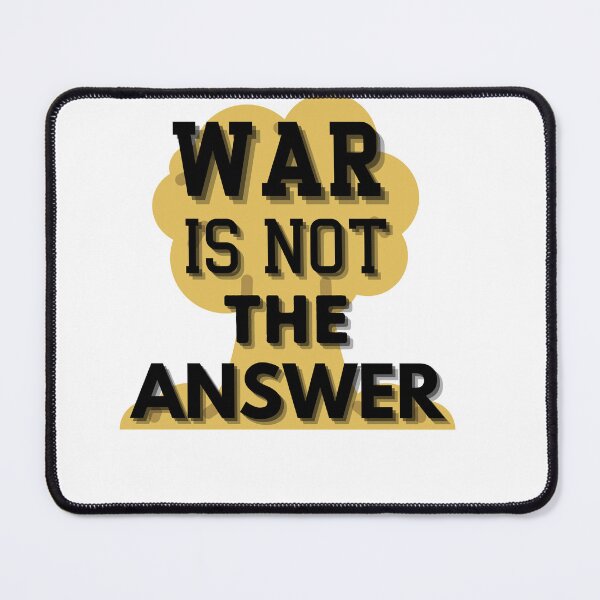 Item preview, war is not the answer designed and sold by azghari.