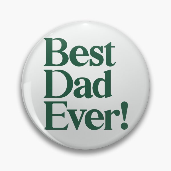 Item preview, Best Dad Ever - Best Father’s Day Gift for Dad - Green designed and sold by heyluckyseven.