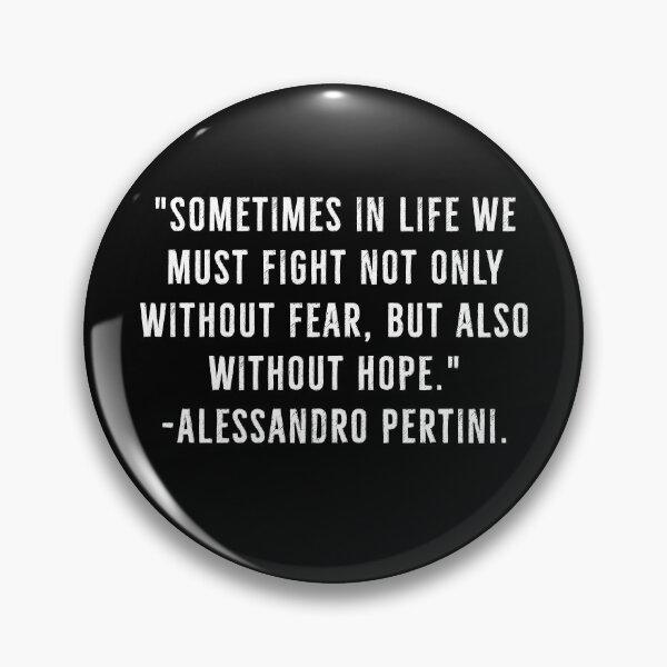 Item preview, Fight Without Fear, Without Hope - Alessandro Pertini designed and sold by PhilosophyWear.