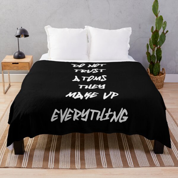 Item preview, Do Not Trust Atoms - They Make Up Everything White Text designed and sold by taiche.