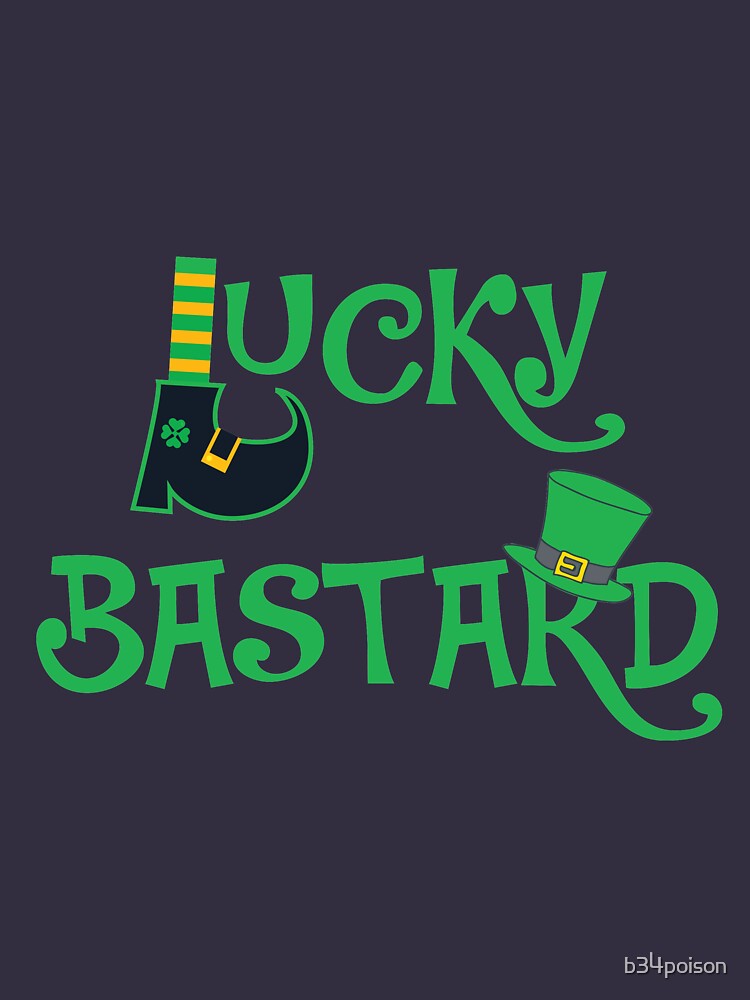 "Lucky Bastard" Pullover Hoodie for Sale by b34poison Redbubble