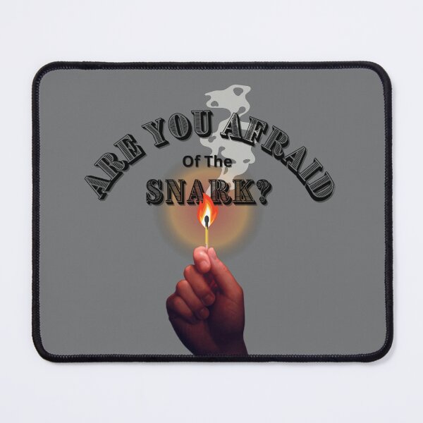 Item preview, Are you afraid of the snark? designed and sold by SillyFun.