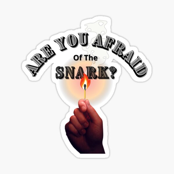 Item preview, Are you afraid of the snark? designed and sold by SillyFun.