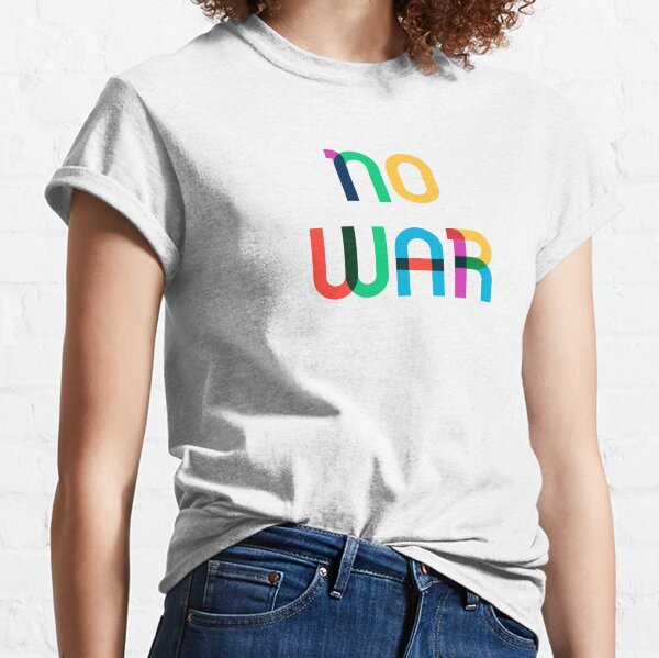 NO WAR Classic T-Shirt