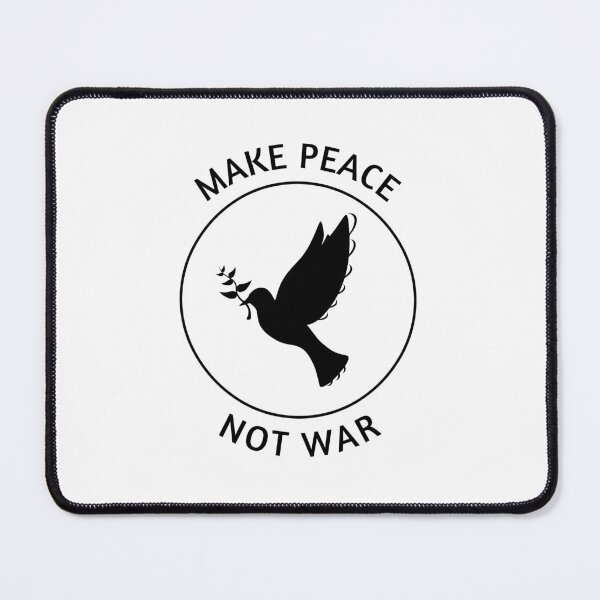Item preview, Make Peace Not War designed and sold by bsrishika.