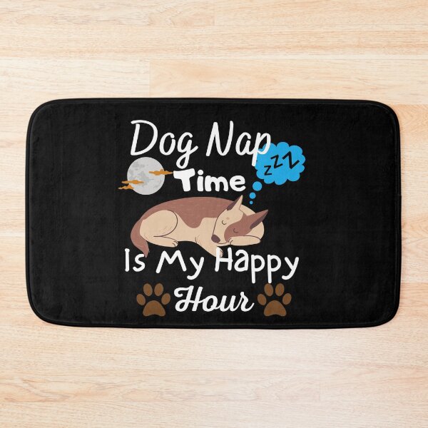 Item preview, Dog nap time is my happy hour 2 designed and sold by Dailyanimal.