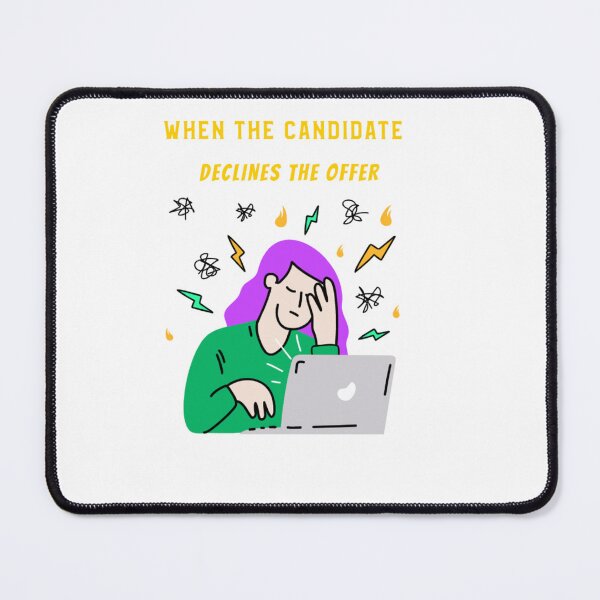 Item preview, Recruiter When The Candidate Declines The Offer designed and sold by joabaj.
