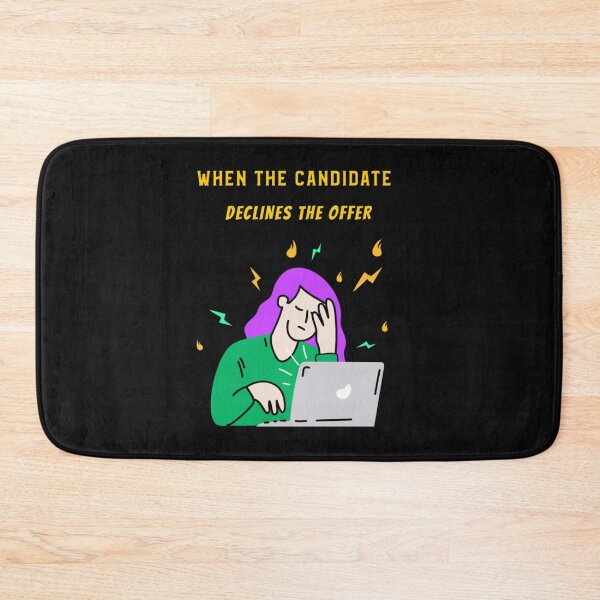 Item preview, Recruiter When The Candidate Declines The Offer designed and sold by joabaj.